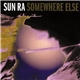 Sun Ra - Somewhere Else